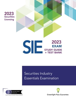 SECURITIES INDUSTRY ESSENTIALS EXAM STUDY GUIDE 2023 + TEST BANKŻҽҡ[ The Securities Institute of America ]