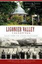 Ligonier Valley Vignettes Tales from the Laurel HighlandsydqЁz[ Jennifer Sopko ]