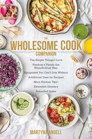 ŷKoboŻҽҥȥ㤨The Wholesome Cook CompanionŻҽҡ[ Martyna Angell ]פβǤʤ132ߤˤʤޤ