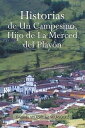 Historias De Un Campesino, Hijo De La Merced Del