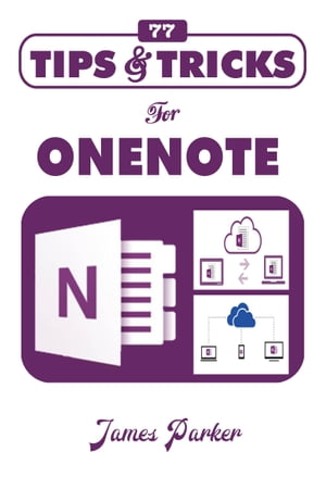 77 Tips & Tricks for OneNote