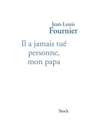 Il a jamais tu? personne mon papa【電子書籍】[ Jean-Louis Fournier ]のサムネイル