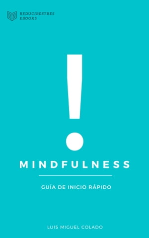 Mindfulness, guía de inicio rápido