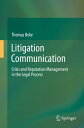 Litigation Communication Crisis and Reputation Management in the Legal Process