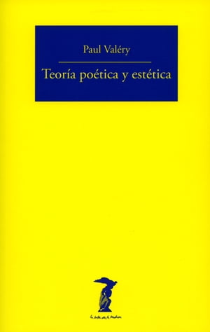 Teor?a po?tica y est?tica【電子書籍】[ Paul Val?ry ](3)