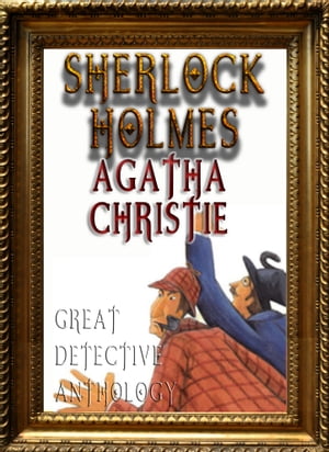Detective Anthology: Sherlock Holmes, Agatha Christie's Poirot, and More - SAMPLE BOOK
