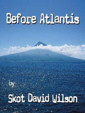 Before Atlantis【電子書籍】[ Skot David Wi