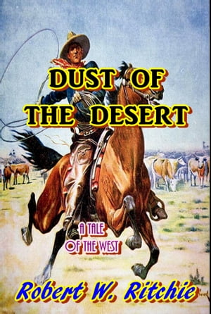 Dust of the Desert【電子書籍】[ Robert Wel