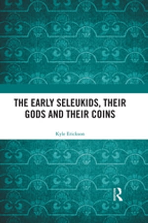 The Early Seleukids, their Gods and their Coins