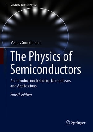 The Physics of Semiconductors