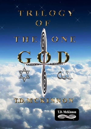 Trilogy of the One GOD