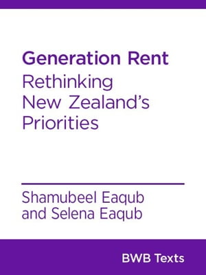 Generation Rent Rethinking New Zealand’s Prior