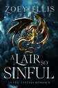 A Lair So Sinful【電子書籍】[ Zoey Ellis ]