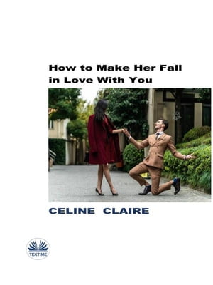 How To Make Her Fall In Love With You【電子