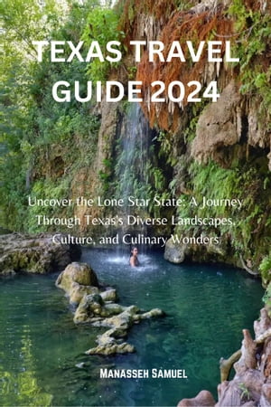 TEXAS TRAVEL GUIDE 2024