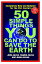 50 Simple Things You Can Do to Save the Earth