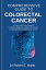 Comprehensive Guide To Colorectal Cancer