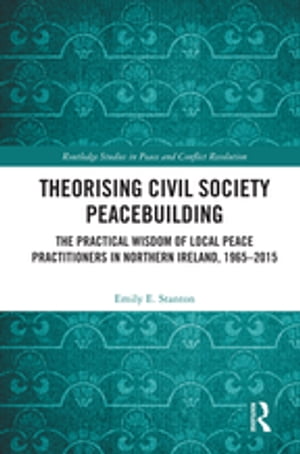 Theorising Civil Society Peacebuilding