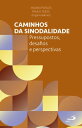 Caminhos da Sinodalidade Pressupostos, Desafios e Perspectivas