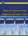 Routing, Flow, and Capacity Design in Communication and Computer Networks【電子書籍】[...