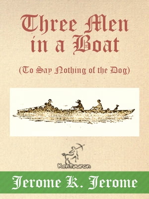 Three Men in a Boat (To Say Nothing of the Dog) 