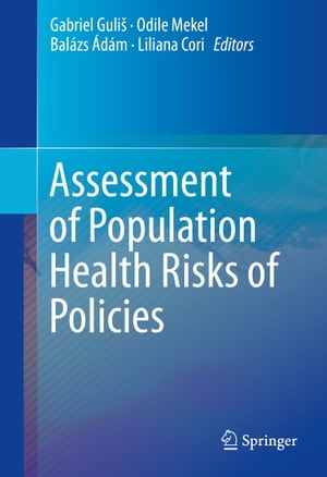 Assessment of Population Health Risks of Policies【電子書籍】 1