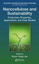 Nanocellulose and Sustainability Production, Properties, Applications, and Case ...