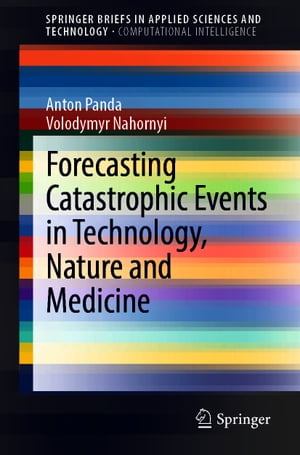 Forecasting Catastrophic Events in Technology, Nature and Medicine