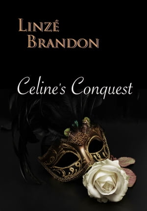 Celine's Conquest【電子書籍】[ Linz? Brand