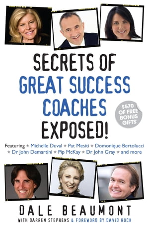 Secrets of Great Success Coaches Exposed!【電子書籍】[ Dale Beaumont ]