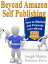 Beyond Amazon Self PublishingŻҽҡ[ Joseph Murray ]