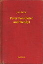 Peter Pan (Peter and Wendy)【電子書籍】[ J.M. Barrie ]