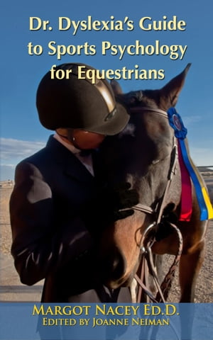 Dr. Dyslexia’s Guide to Sports Psychology for Equestrians