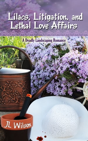 Lilacs, Litigation, and Lethal Love Affairs