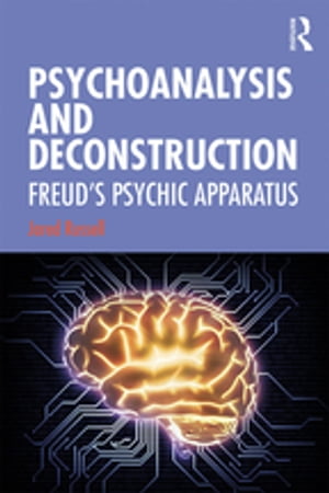 Psychoanalysis and Deconstruction Freud's Psychic Apparatus