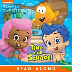 Time For School! (Bubble Guppies)