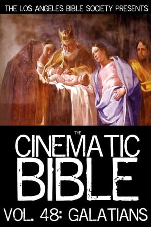 The Cinematic Bible Volume 48: The Book Of Galatians