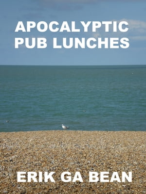 Apocalyptic Pub Lunches【電子書籍】[ Erik 