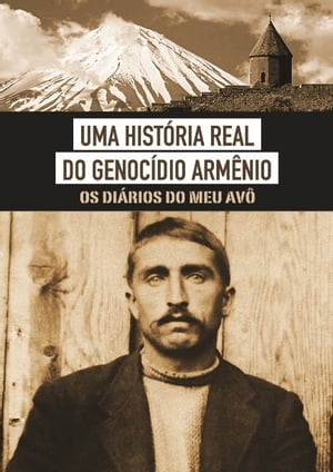 Uma História Real do Genocídio Armênio