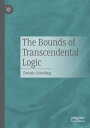 The Bounds of Transcendental Logic【電子書籍】[ Dennis Schulting ]