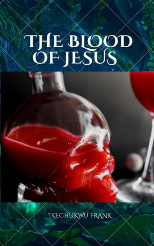 THE BLOOD OF JESUS