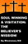 Soul Winning and Visitation:‭ ‬The Believer‭’‬s Mission