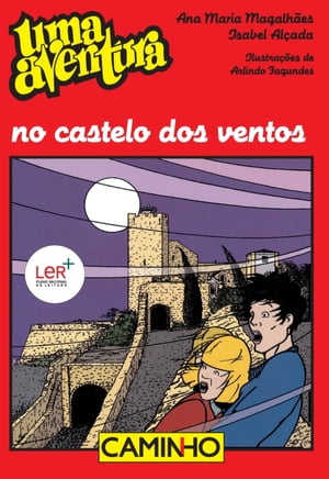 Uma Aventura No Castelo Ventos【電子書籍】[ Ana Maria Magalh?es; Isabel Al?ada ]