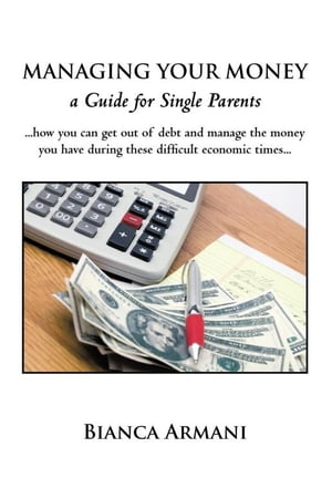 Managing Your Money A Guide for Single Parents