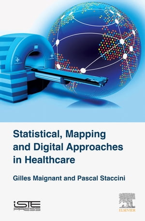 Statistical, Mapping and Digital Approaches in Healthcare