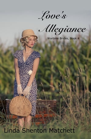 Love's Allegiance A Christian Historical Fiction NovellaŻҽҡ[ Linda Shenton-Matchett ]