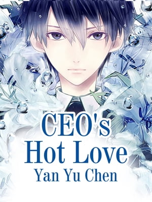 CEO's Hot Love Volume 1Żҽҡ[ Yan Yuchen ]