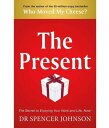 The Present The Gift That Makes You Happy And Successful At Work And In Life【電子書...