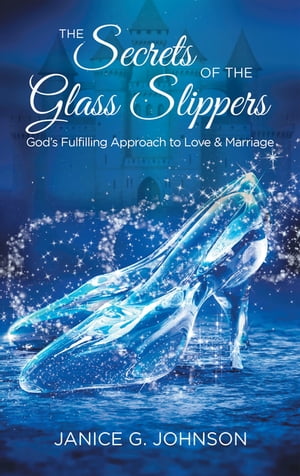 The Secrets of the Glass Slippers