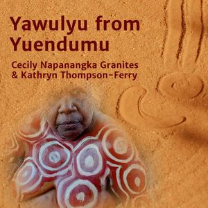 Yawulyu from Yuendumu【電子書籍】[ Cecily Napanangka Granites ]